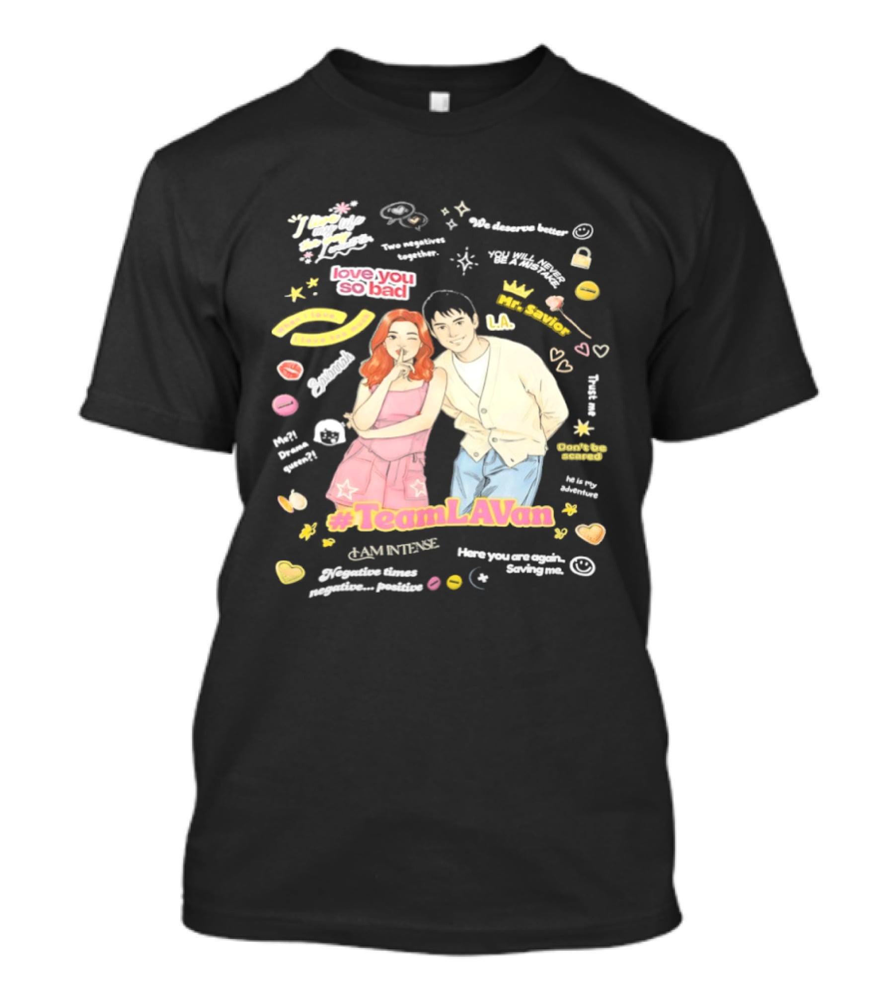 Love You So Bad Team LAVan I Am Intense Retro Style Vibrant Pop Culture T-Shirt