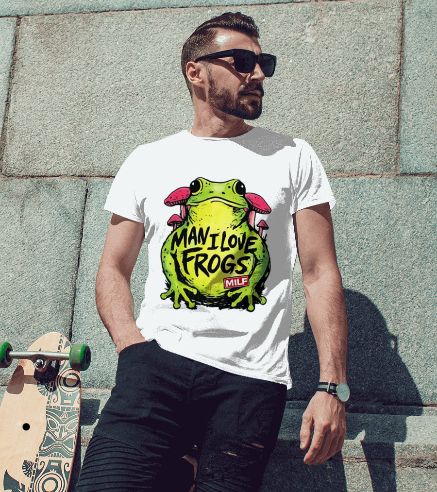 Man I Love Frogs MILF Funny Frog And Mushroom T-Shirt