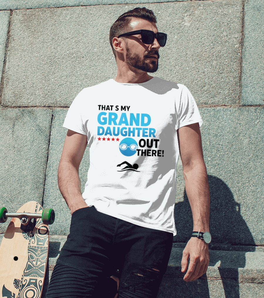 That's My Granddaughter Out There Proud Supportive Grandpa T-Shirt