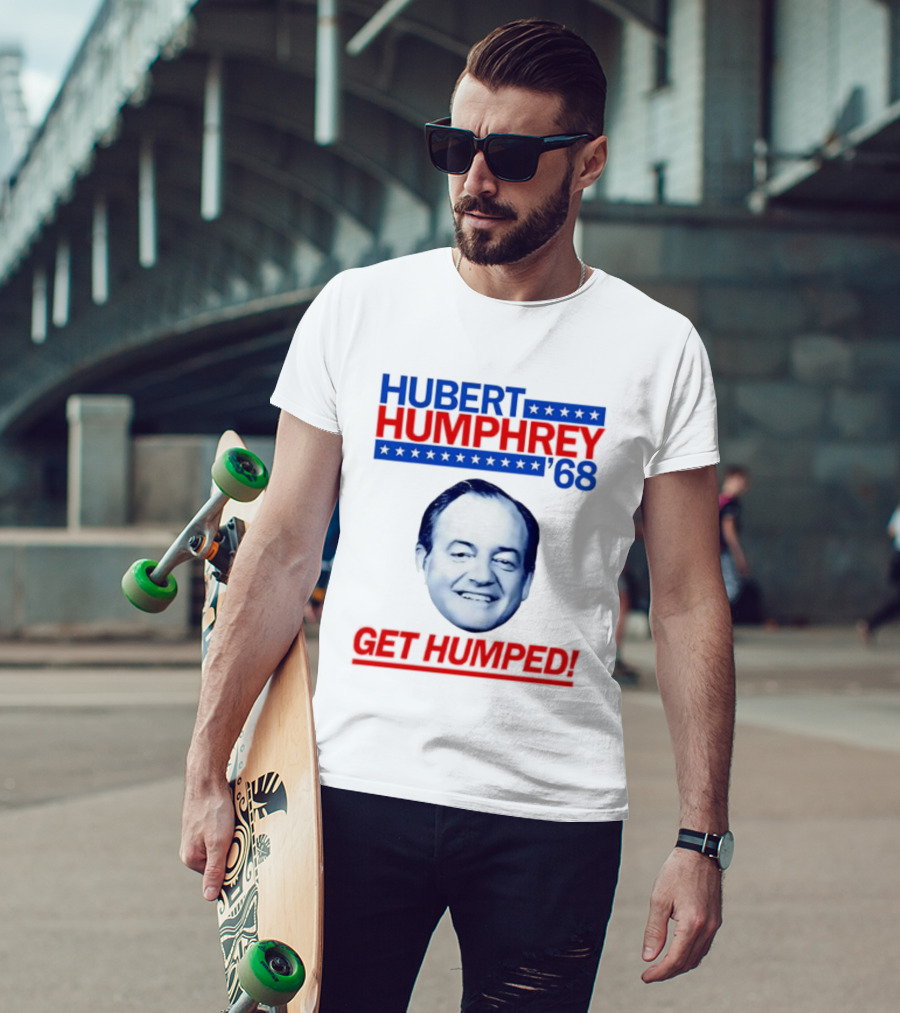 Hubert Humphrey '68 Get Humped Big Face Campaign T-Shirt