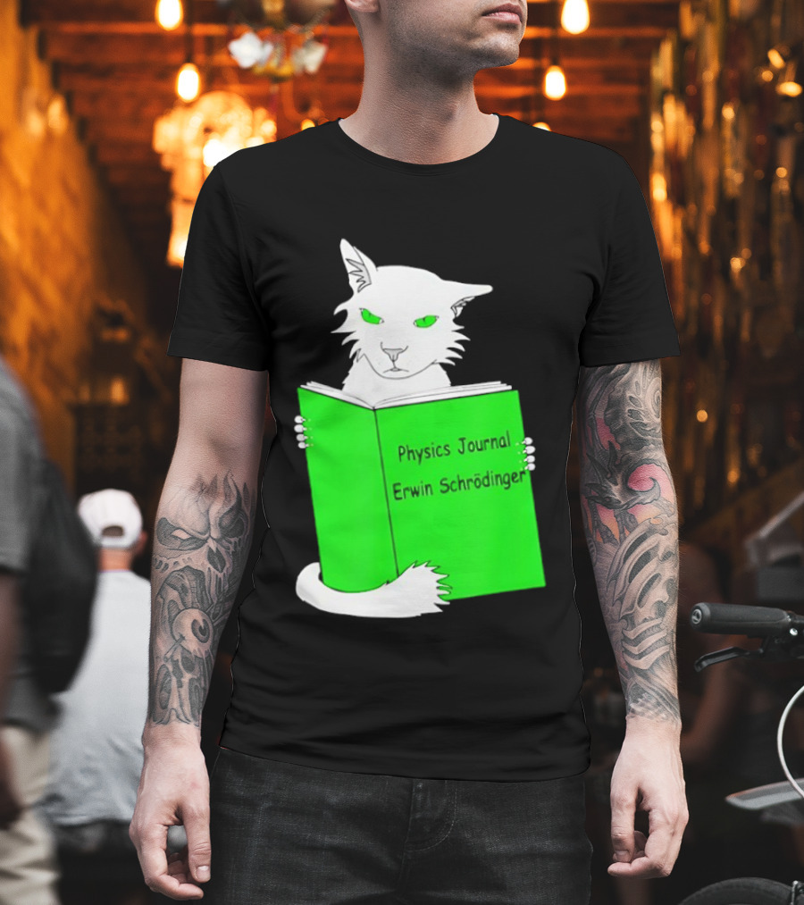 Schrodinger’s cat reading book Physics Journal Erwin Schrodinger T-Shirt