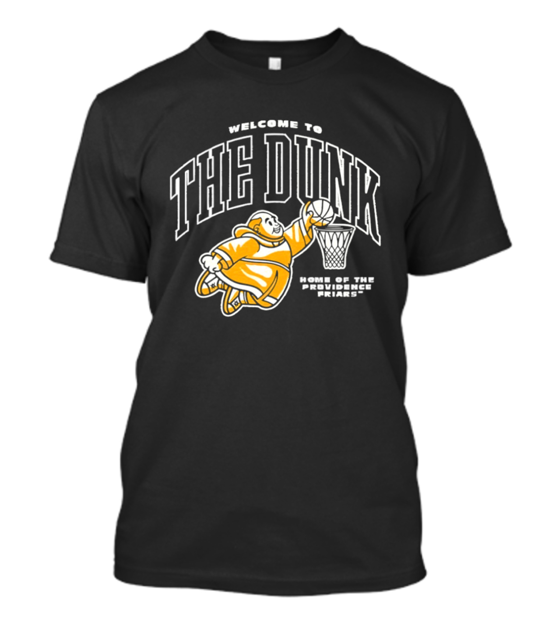 Welcome To The Dunk Home Of The Providence Friars Basketball Friar T-Shirt