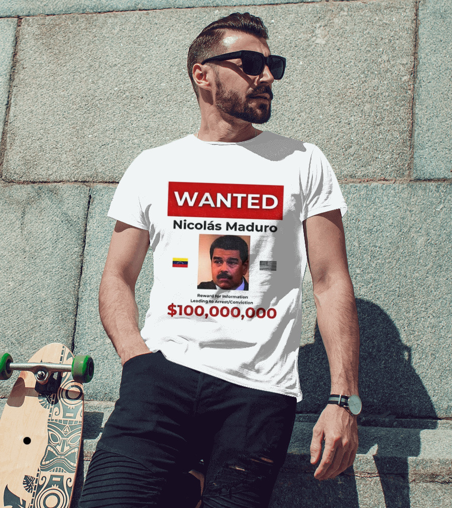 Wanted Nicolás Maduro $100,000,000 Reward With Venezuelan Flag T-Shirt