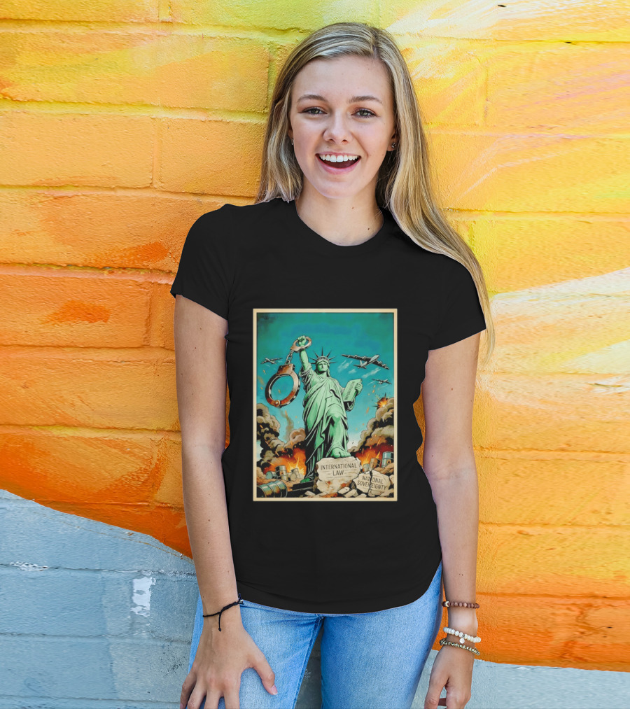 Statue Of Liberty Global Power Struggle International Law National Sovereignty T-Shirt