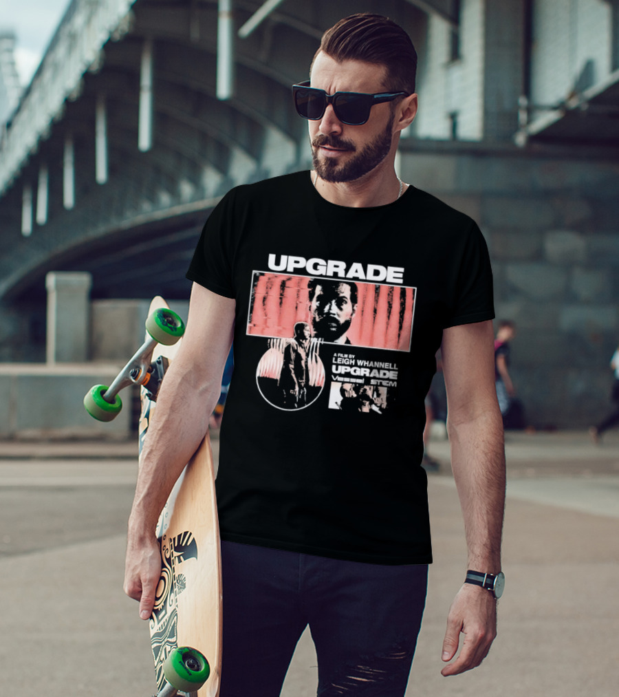 Upgrade Leigh Whannell Vessel Stem A Slick Upgrade T-Shirt