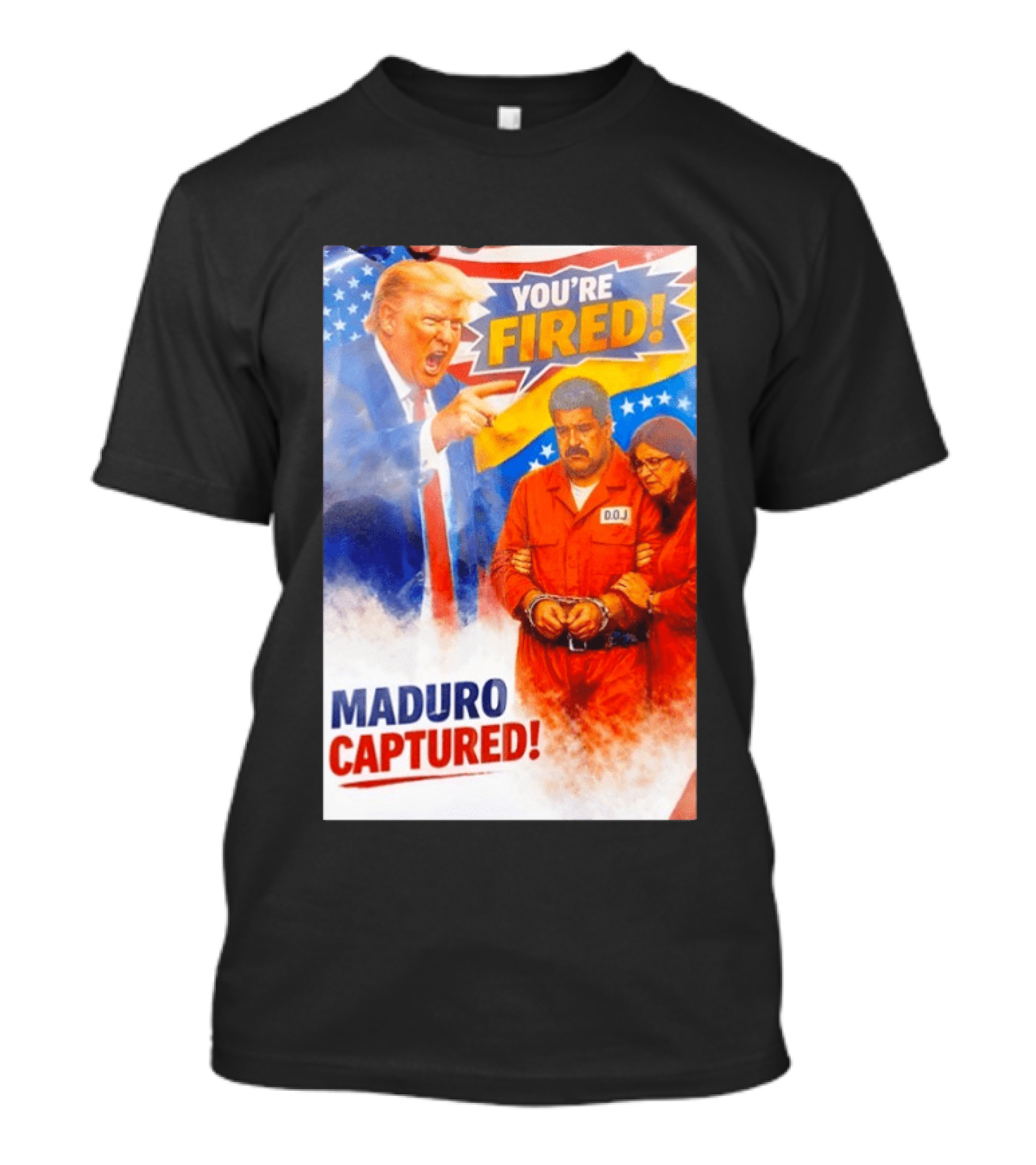 You're Fired Maduro Captured DOJ Trump Pointing T-Shirt