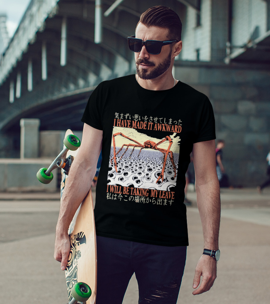 I Have Made It Awkward Vintage Japanese Spider Crab I Will Be Taking My Leave T-Shirt