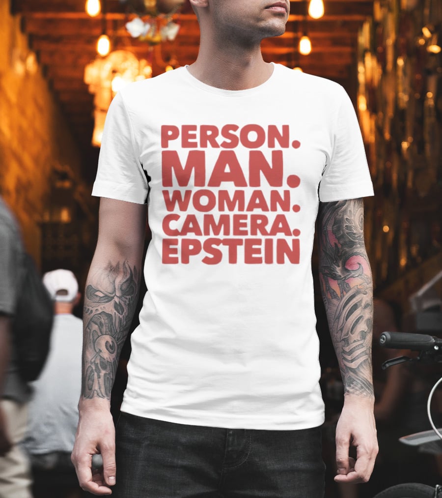 Person Man Woman Camera Epstein 2026 T-Shirt