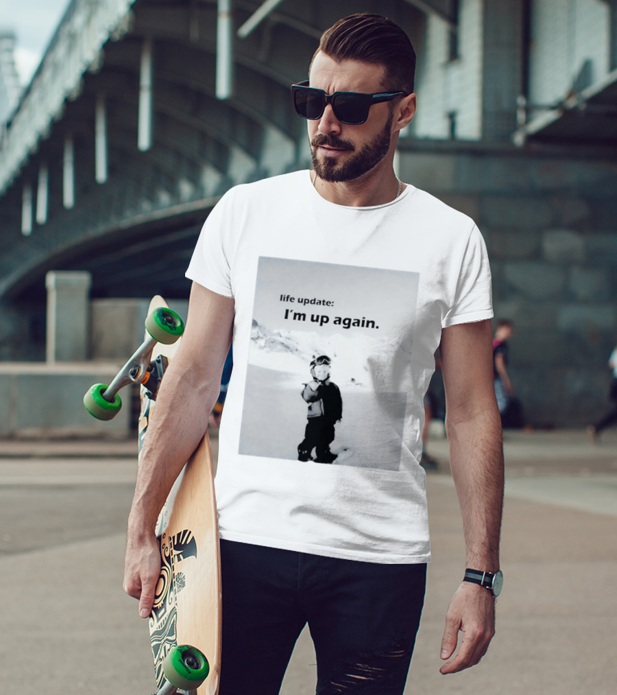 I'm Up Again Life Update Ski Adventure Snow Fun T-Shirt