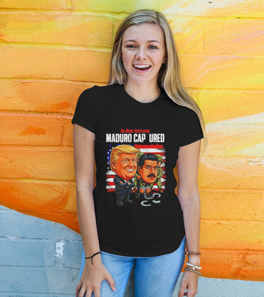 Nicolas Maduro Vs Trump No More Dictators Maduro Captured Venezuela Political Cartoon T-Shirt