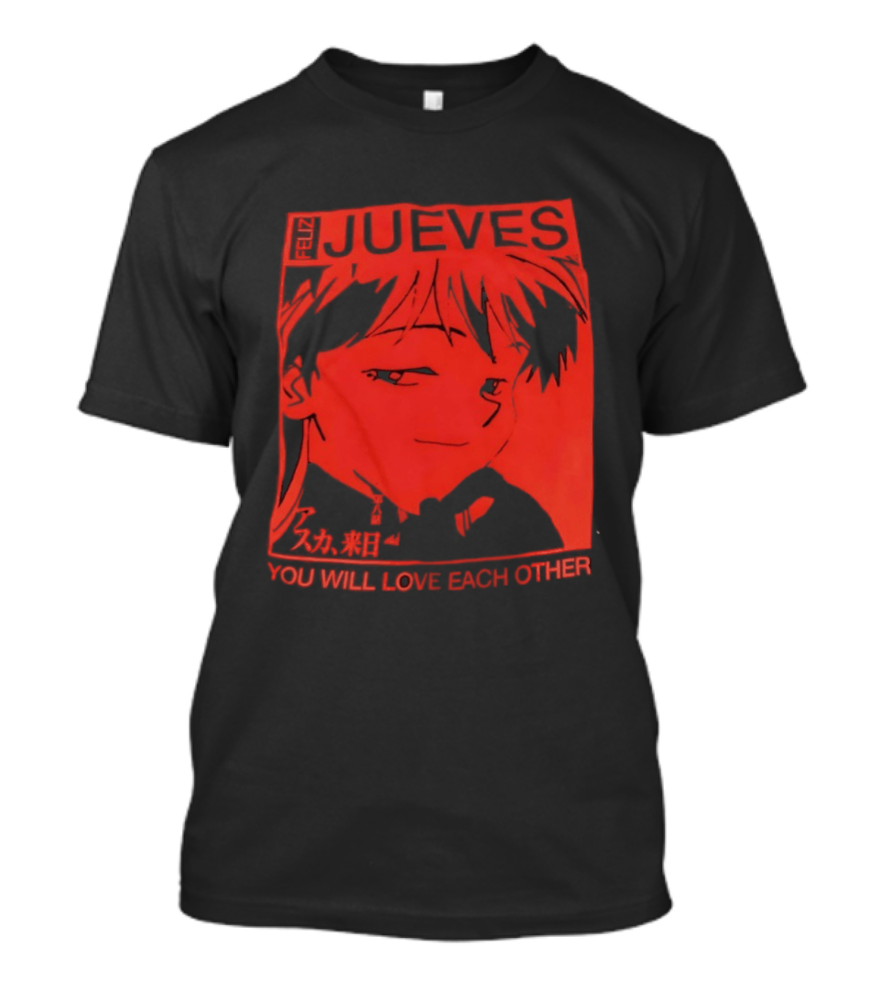 Asuka Langley Soryu Feliz Jueves You Will Love Each Other T-Shirt