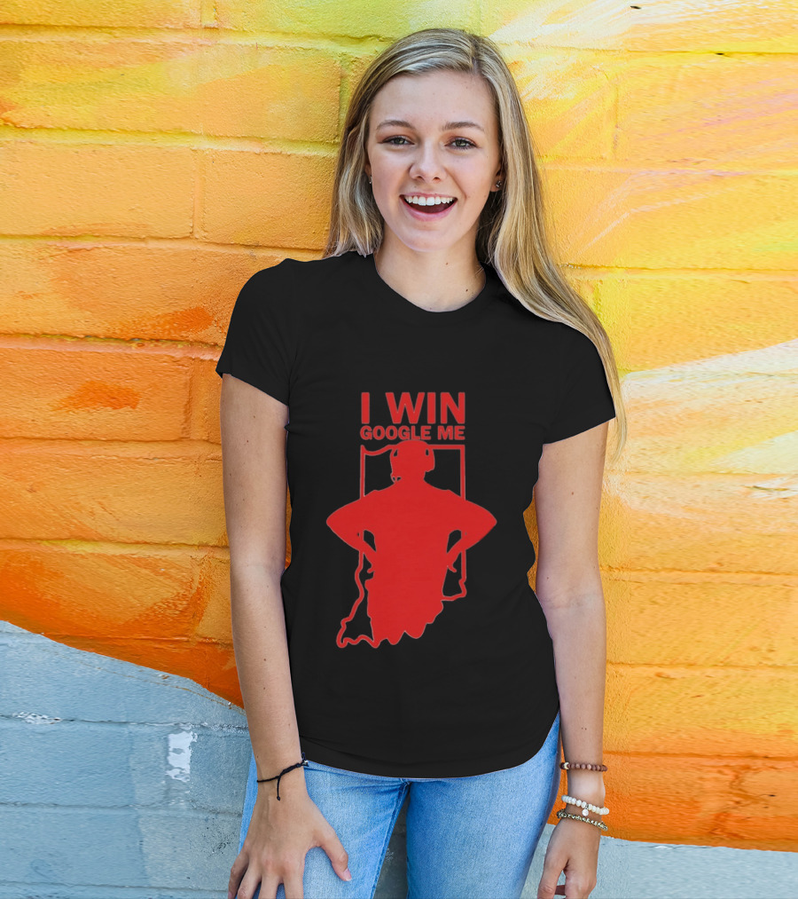 I Win Google Me Indiana Hoosiers Curt Cignetti T-Shirt