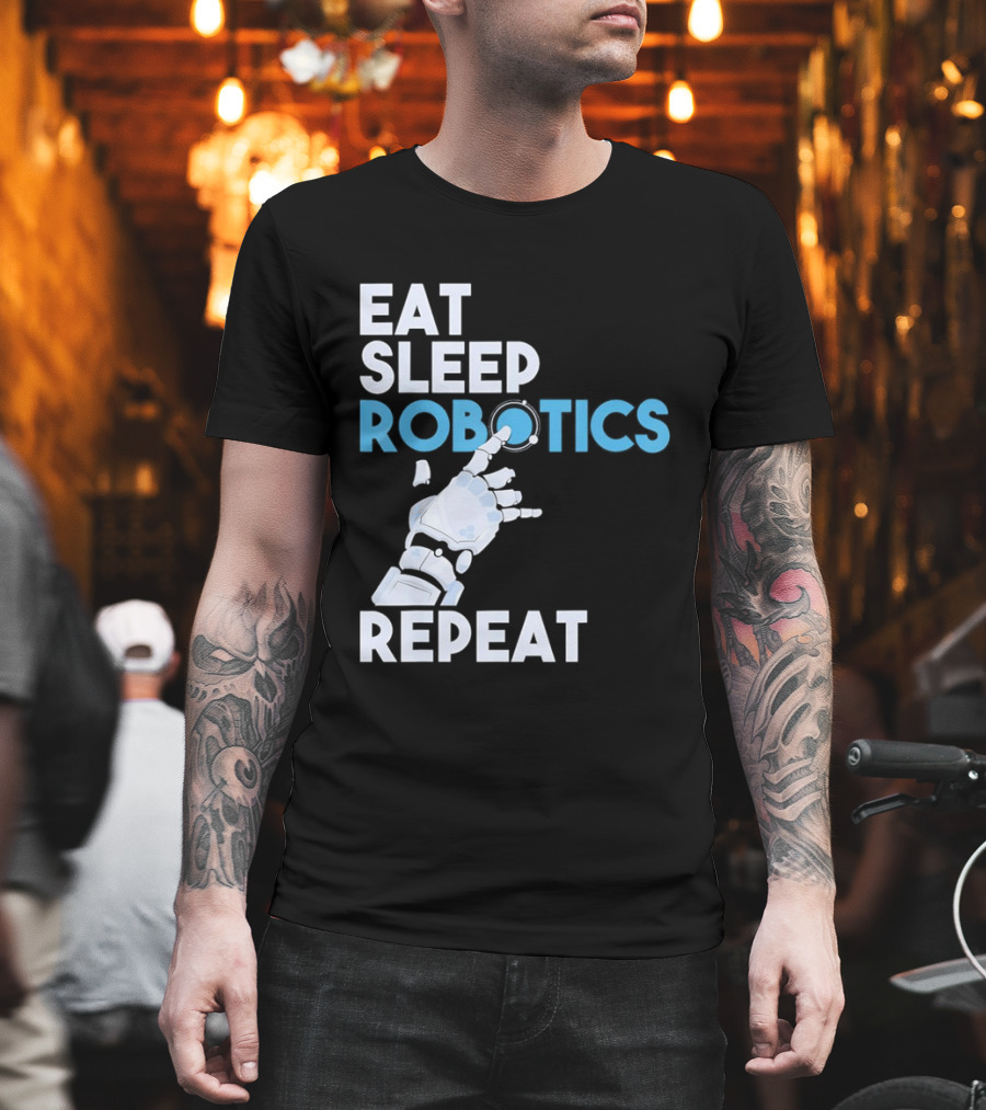 Eat Sleep Robotics Repeat Robotic Hand Motif T-Shirt