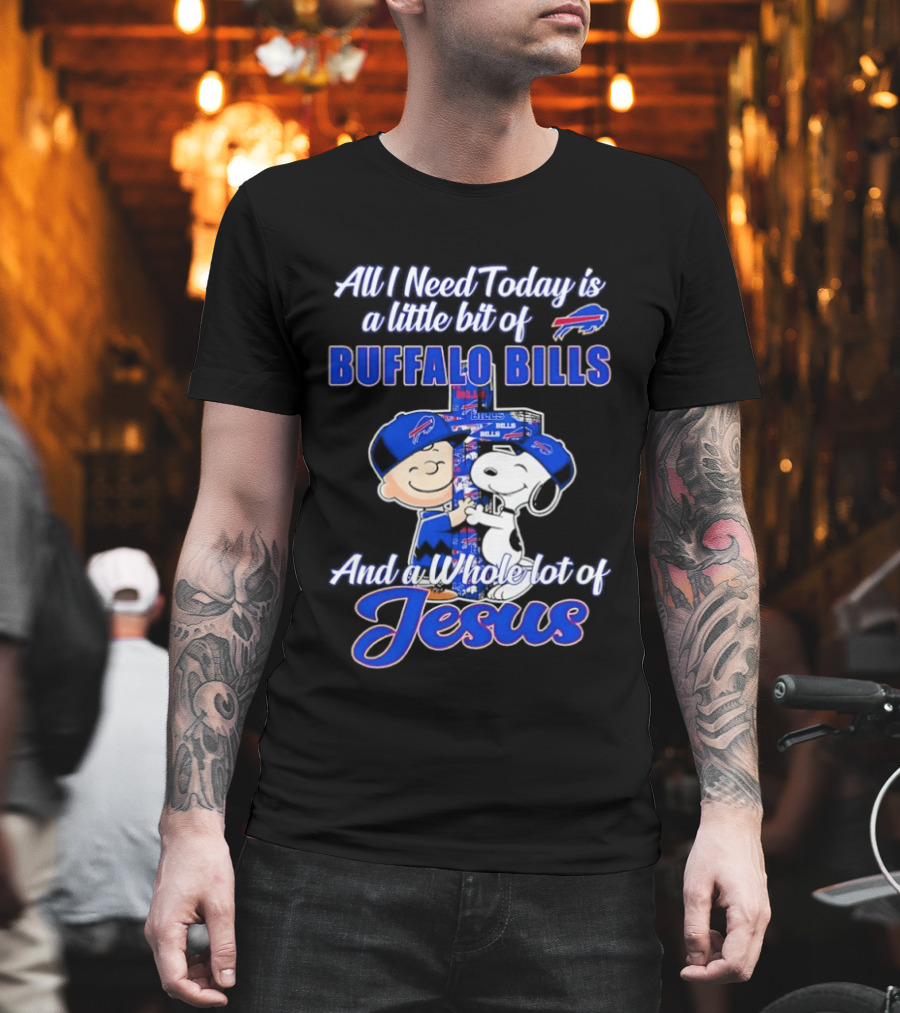 Peanuts All I Need Today Buffalo Bills Whole Lot of Jesus T-Shirt