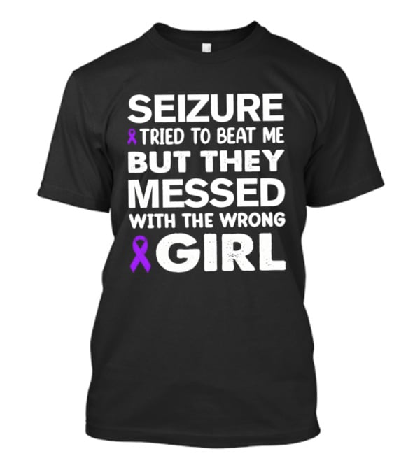 Seizure Tried To Beat Me Purple Ribbon Wrong Girl T-Shirt