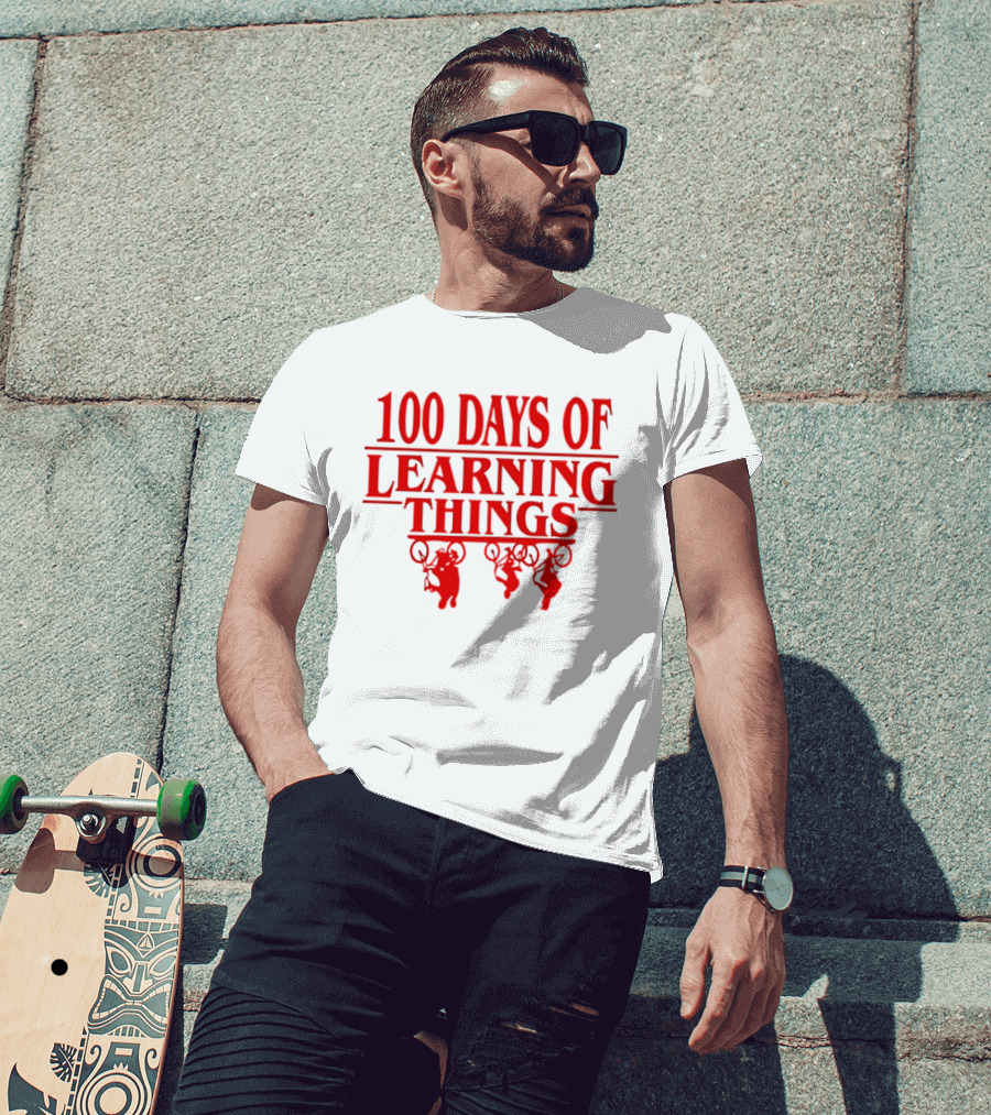100 Days Of Learning Things Stranger Things T-Shirt