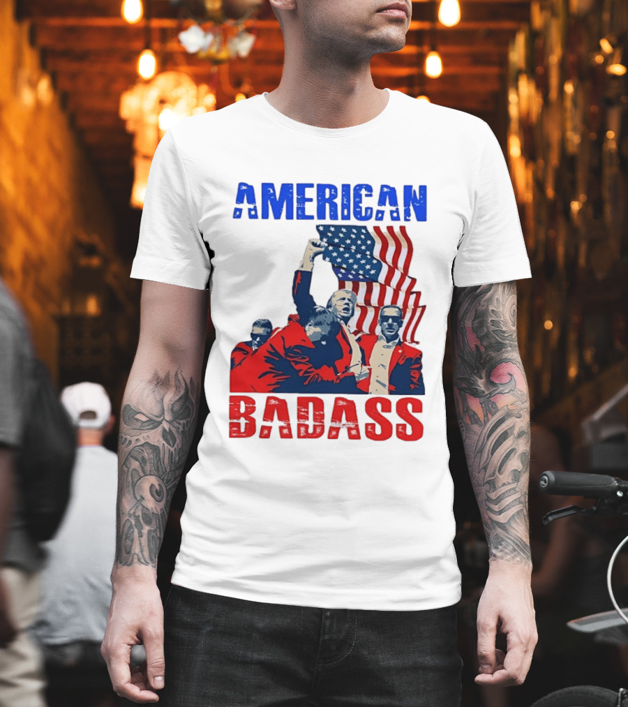 American Badass Donald Trump U.S. President Patriotic Flag T-Shirt