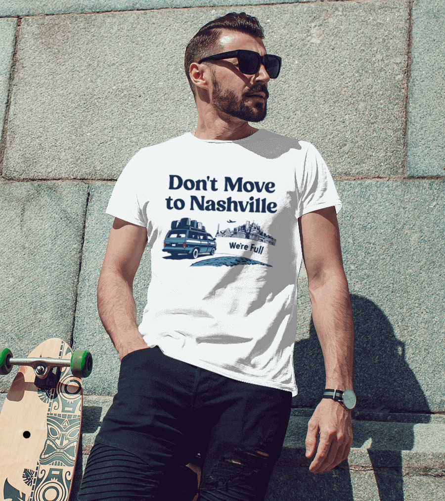 Don't Move To Nashville Van And City Silhouette We're Full Retro Travel T-Shirt