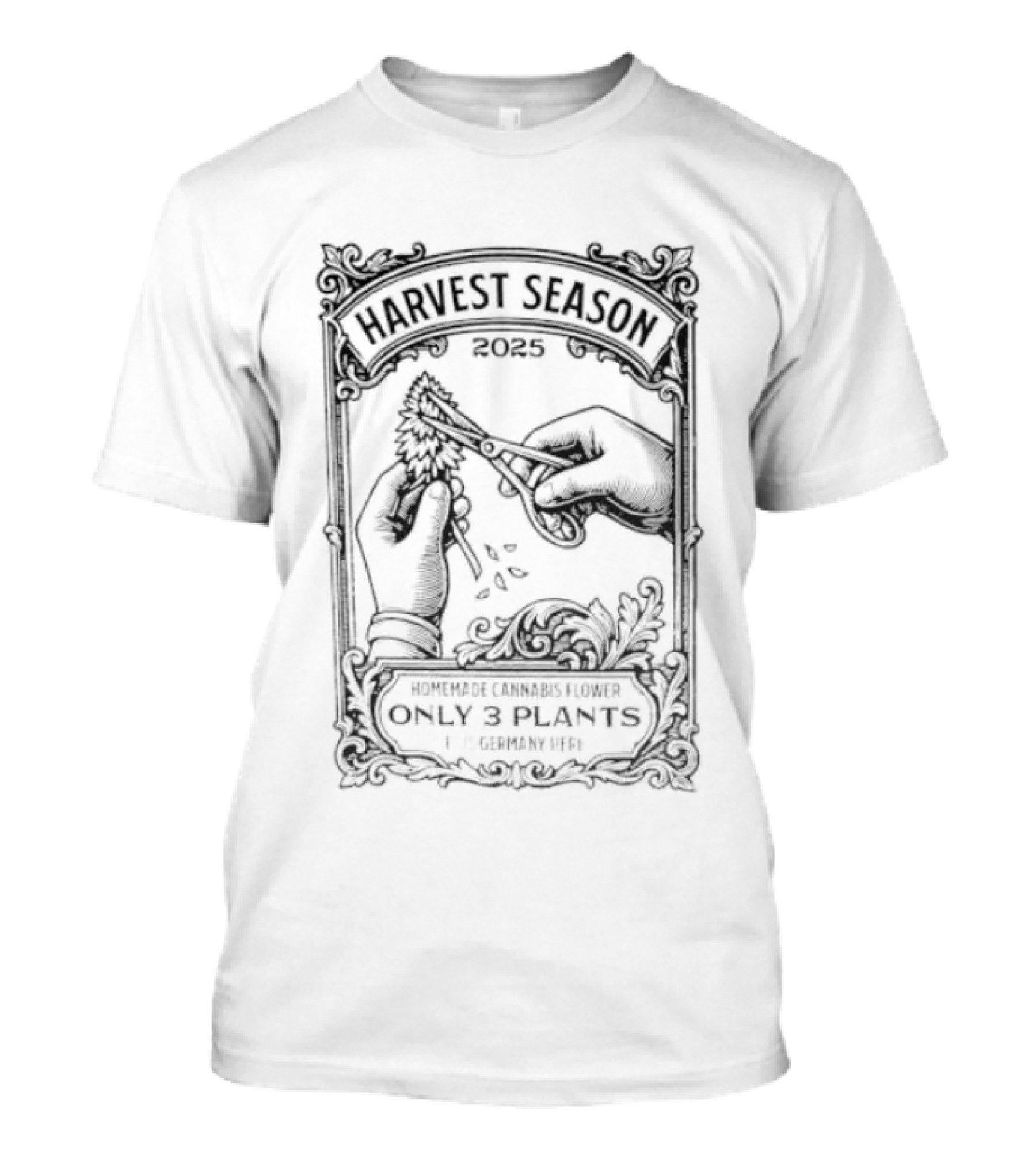 Harvest Season 2025 Homemade Cannabis Flower Only 3 Plants T-Shirt