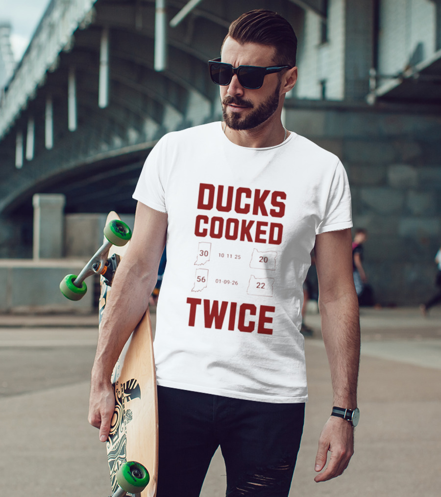 Ducks Cooked Twice Indiana Hoosiers 56 22 Victory Over Oregon 30 20 T-Shirt