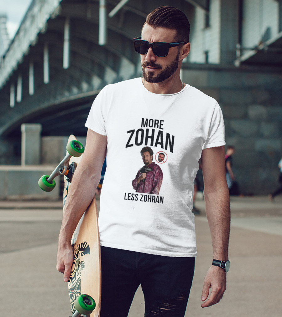 More Zohan Less Zohran Comedy Character Reference T-Shirt