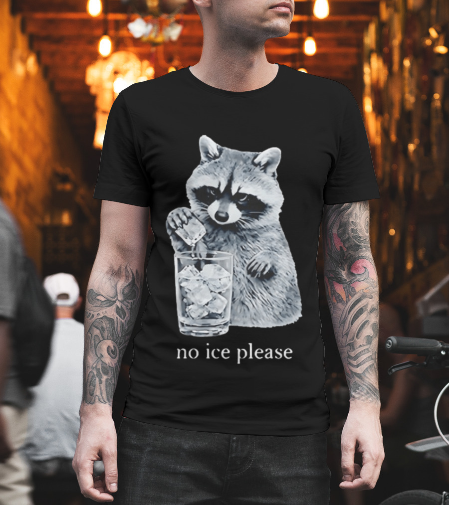 Raccoon Pouring Ice Into Glass No Ice Please T-Shirt