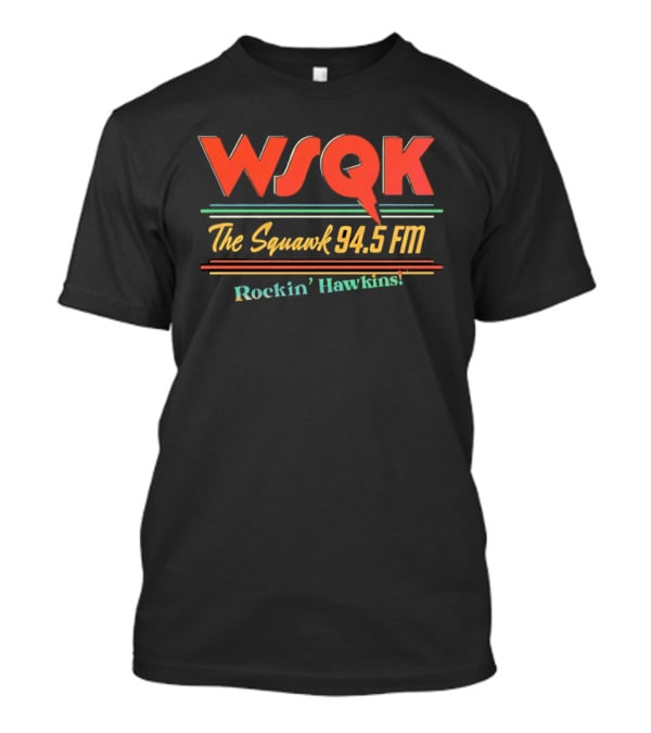 WSQK The Squawk 94.5 FM Rockin' Hawkins Radio Station T-Shirt
