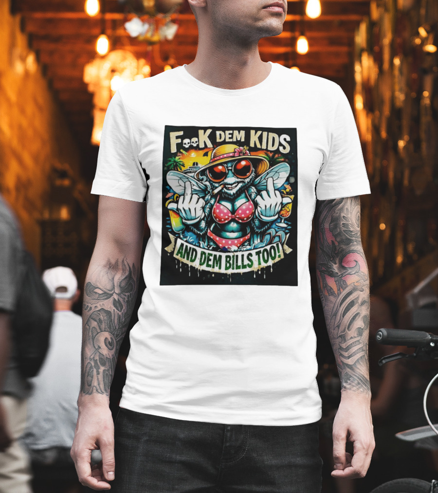 F**k Dem Kids And Dem Bills Too Tropical Vibe Alien Beach Scene T-Shirt
