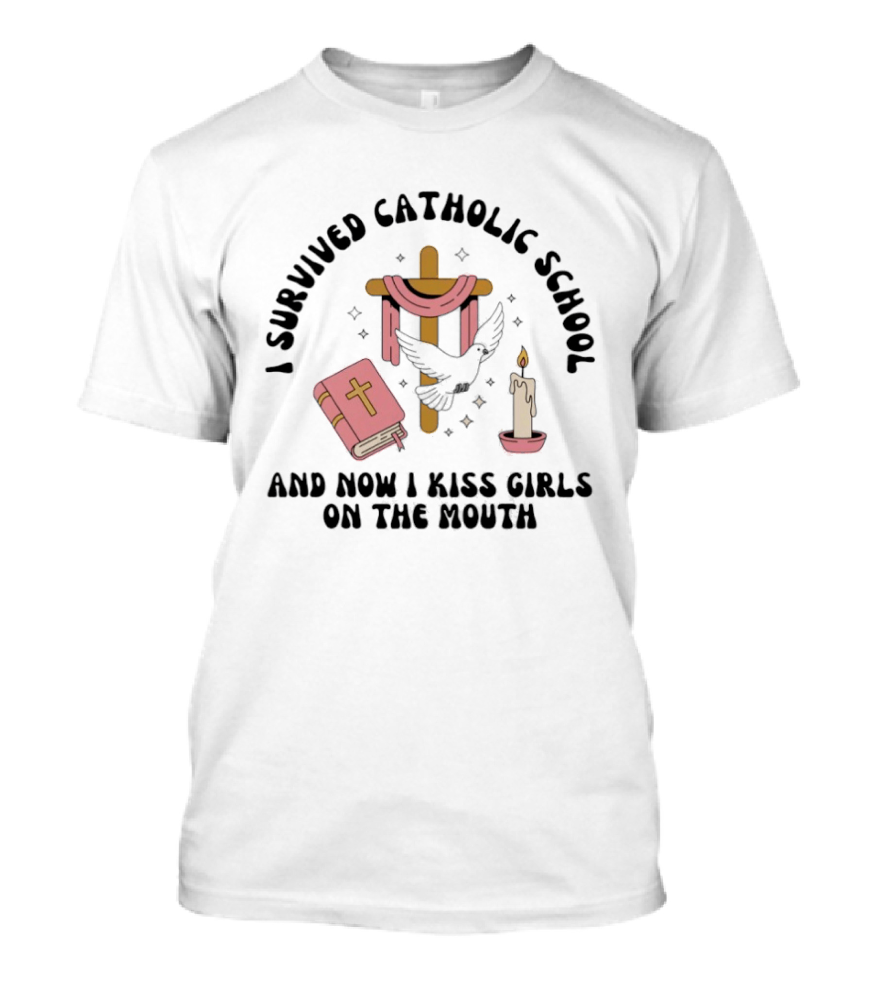 I Survived Catholic School Cross Bible Candle Dove Kiss Girls T-Shirt