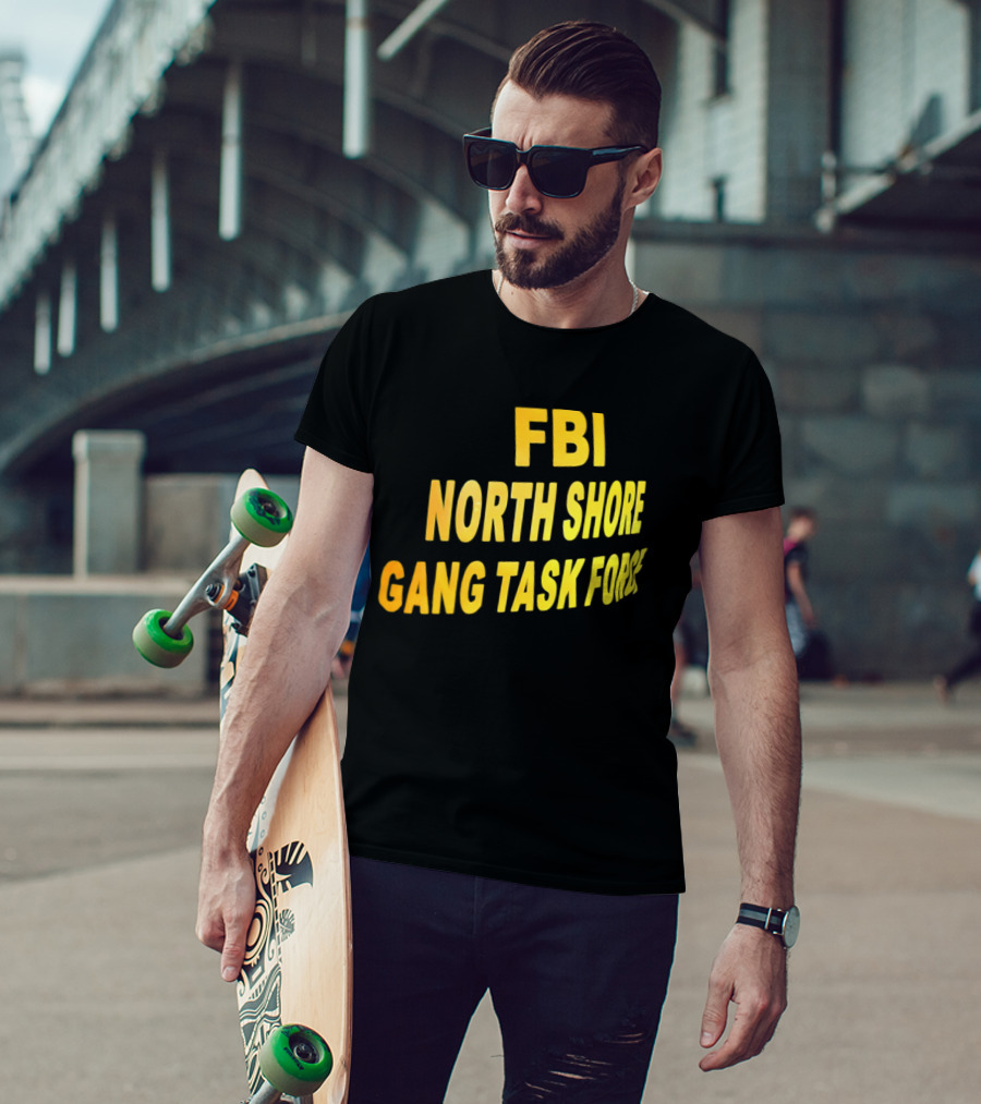FBI North Shore Gang Task Force T-Shirt