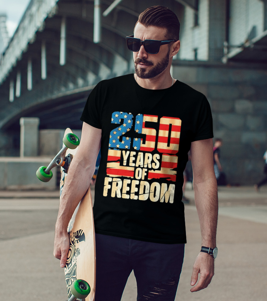 250 Years Of American Freedom Flag Celebration T-Shirt