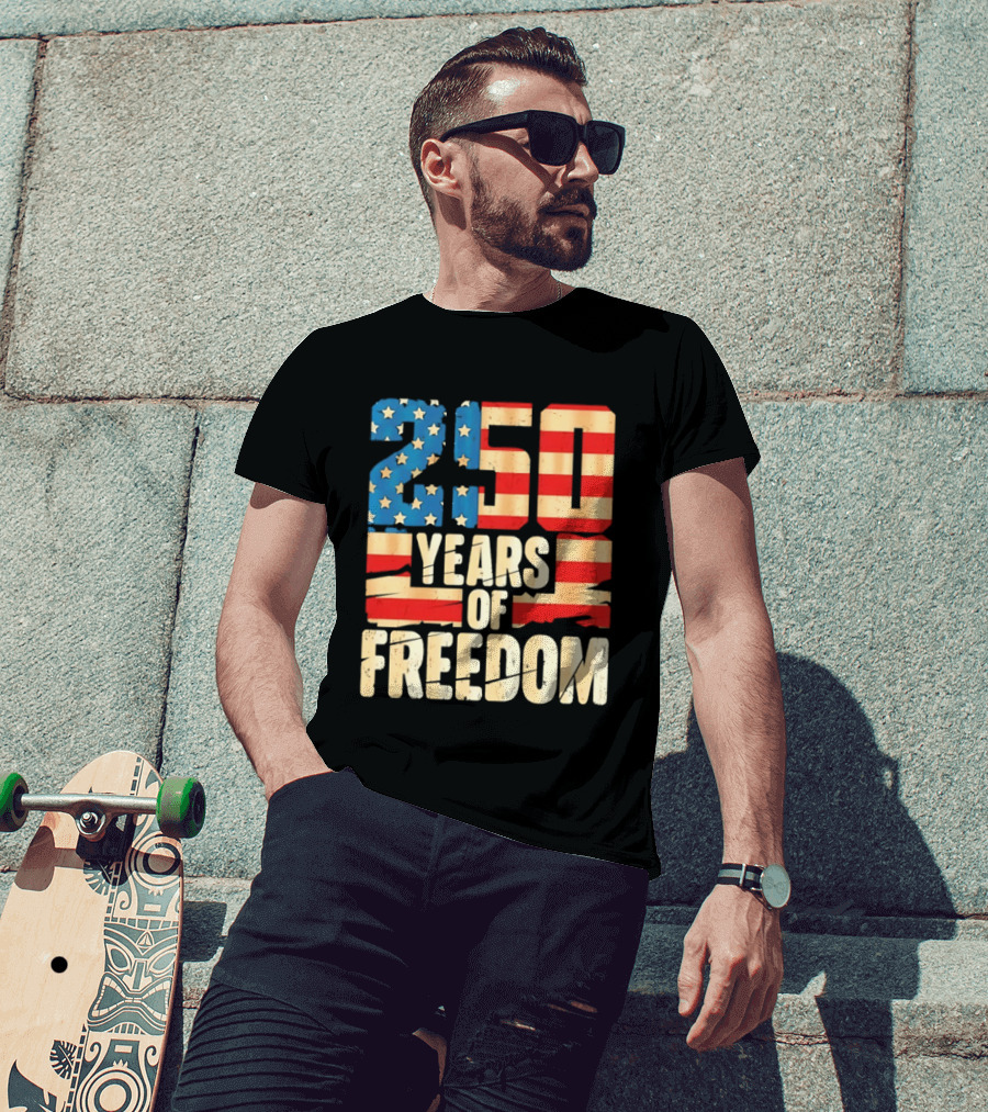 250 Years Of American Freedom Flag Celebration T-Shirt