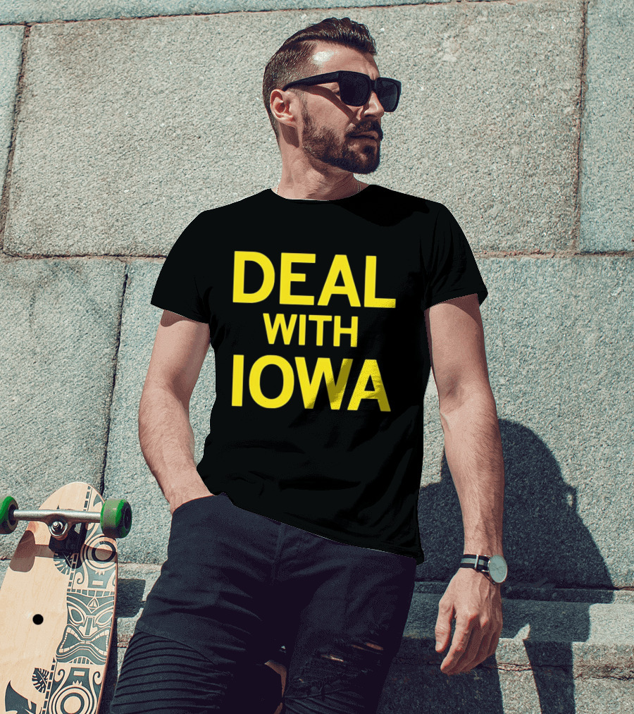 Deal With Iowa T-Shirt