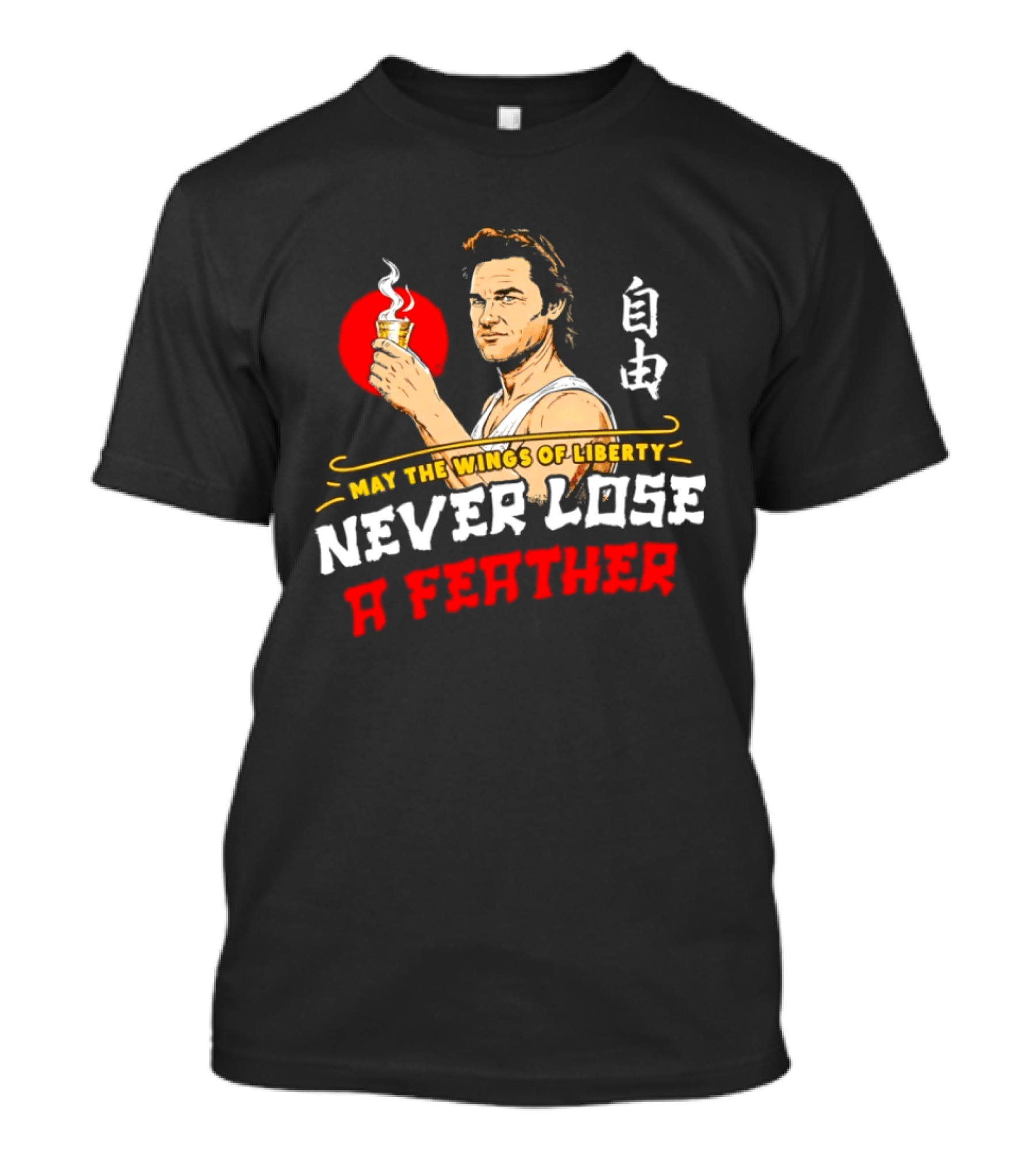 May The Wings Of Liberty Never Lose A Feather Freedom Cup In Hand T-Shirt