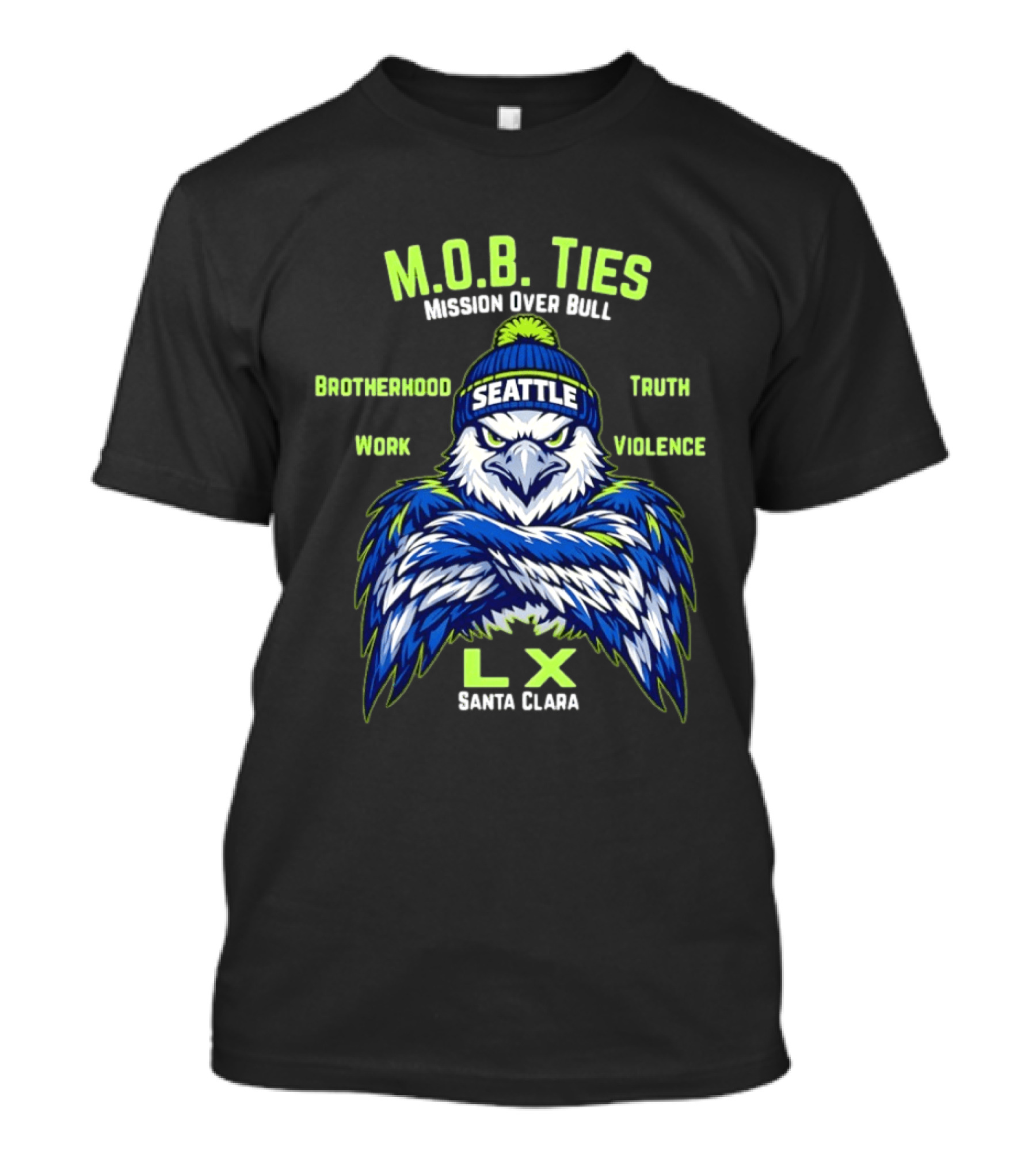 Seattle Seahawks M.O.B. Ties Mission Brotherhood Truth Work Violence LX Santa Clara T-Shirt