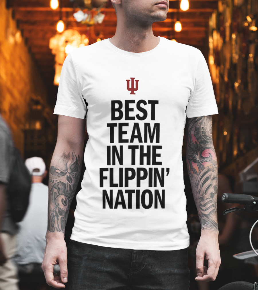Indiana Hoosiers Best Team in the Flippin' Nation IU T-Shirt