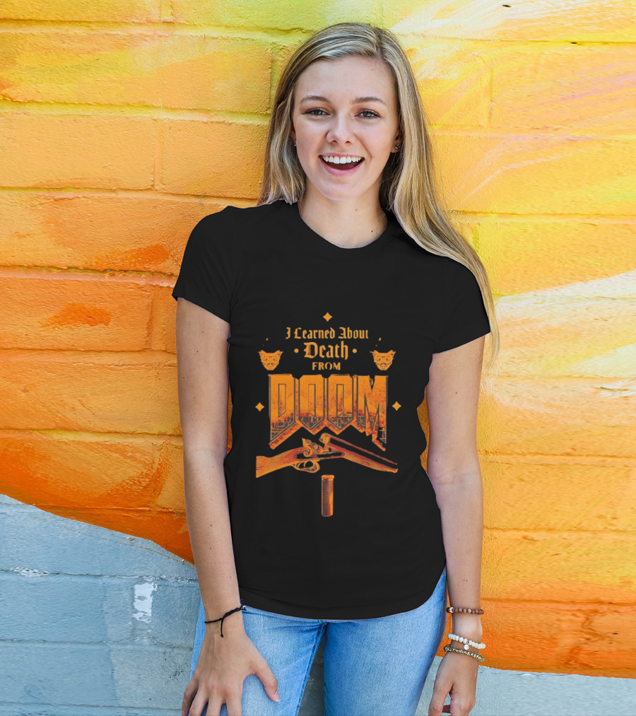 I Learned About Death From DOOM With Shotgun And Demon Faces T-Shirt