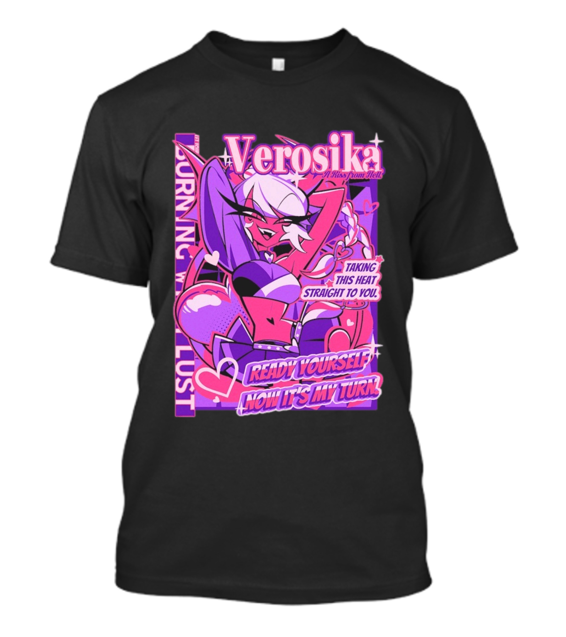 Verosika A Kiss From Hell Burning With Lust Taking This Heat Straight To You T-Shirt