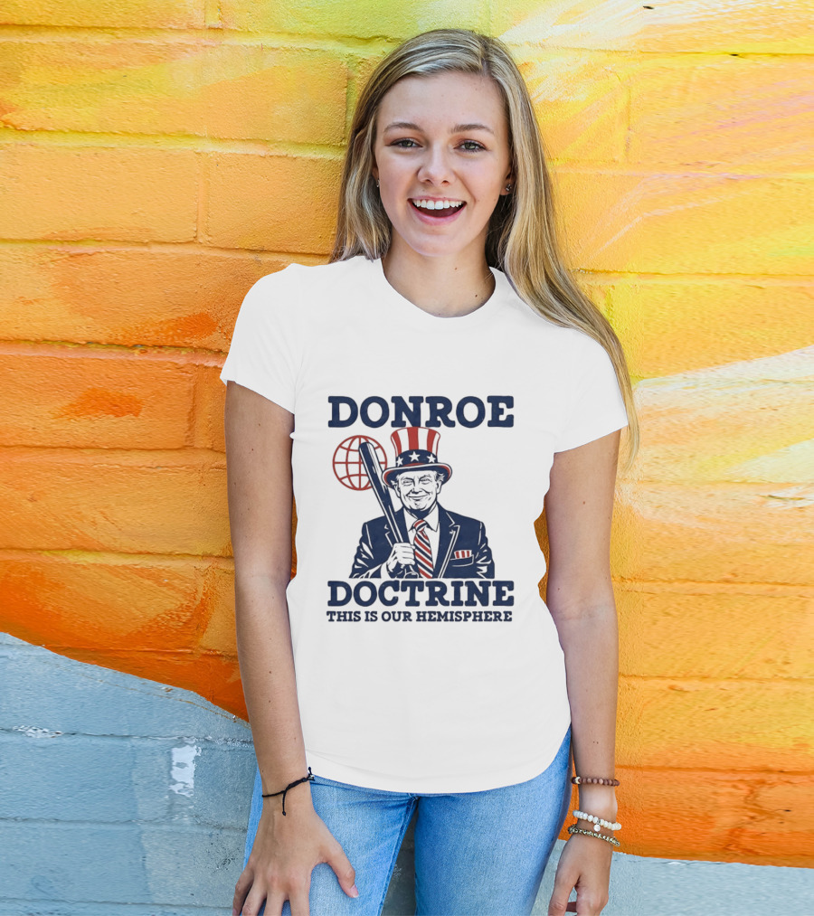 Donroe Doctrine This Is Our Hemisphere T-Shirt