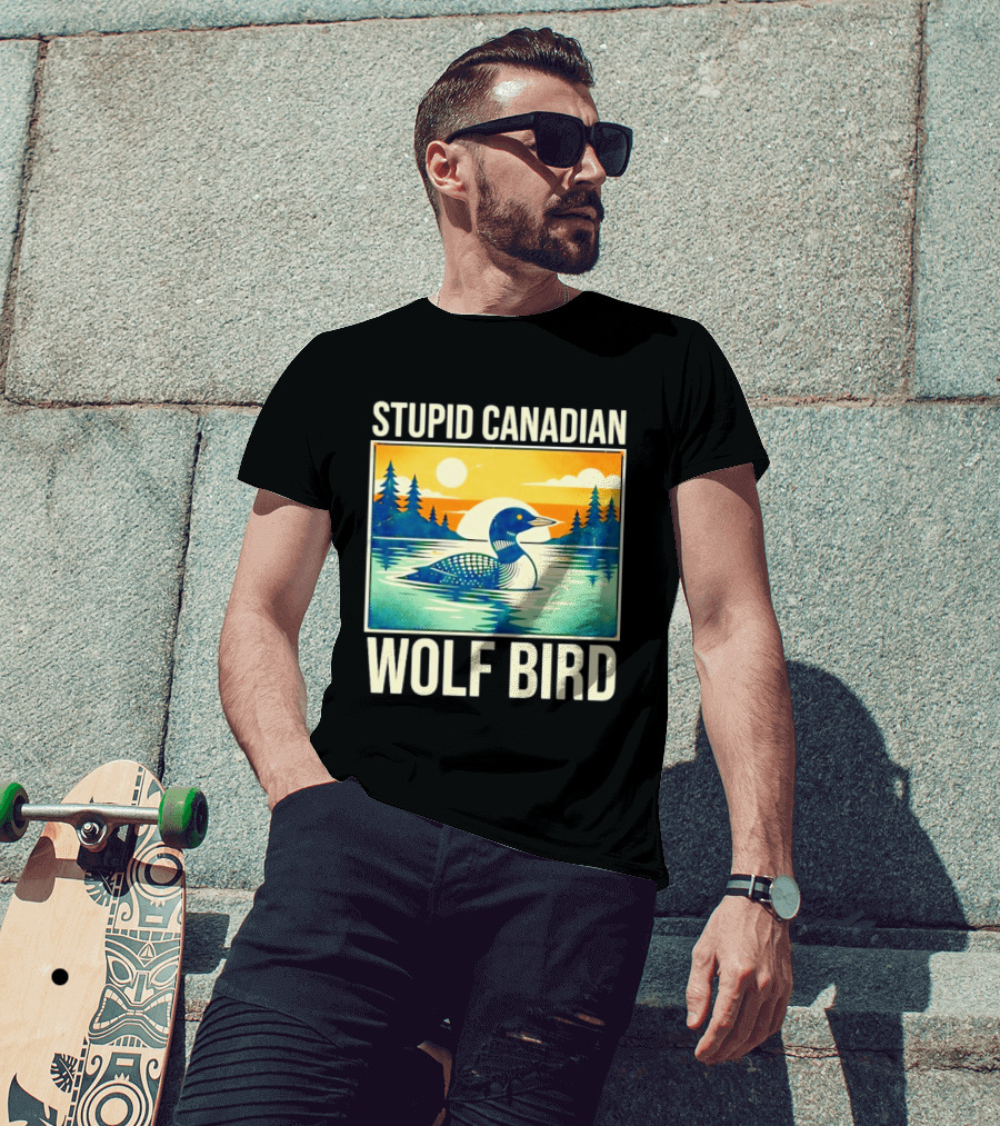 Sarcastic Stupid Canadian Wolf Bird Loon Lake Sunset T-Shirt