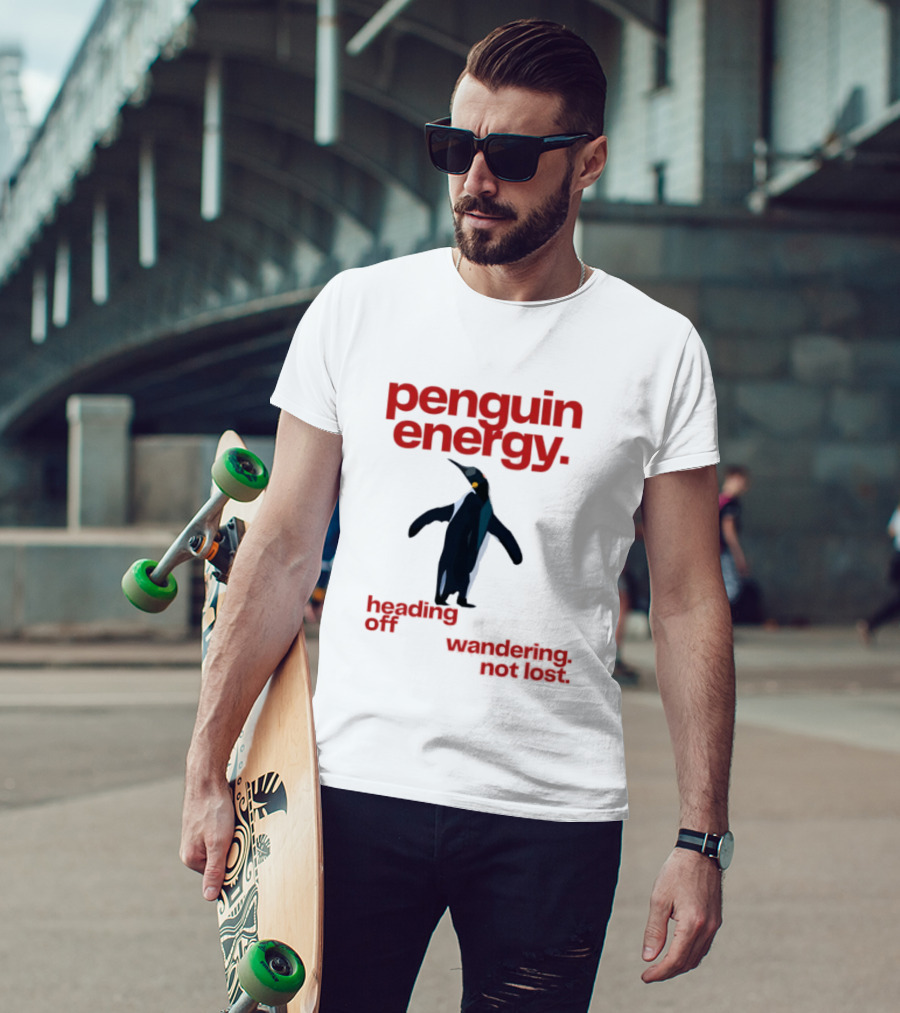 Penguin Energy Heading Off Wandering Not Lost T-Shirt