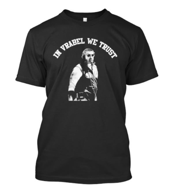 New England Football In Vrabel We Trust Mike Vrabel T-Shirt