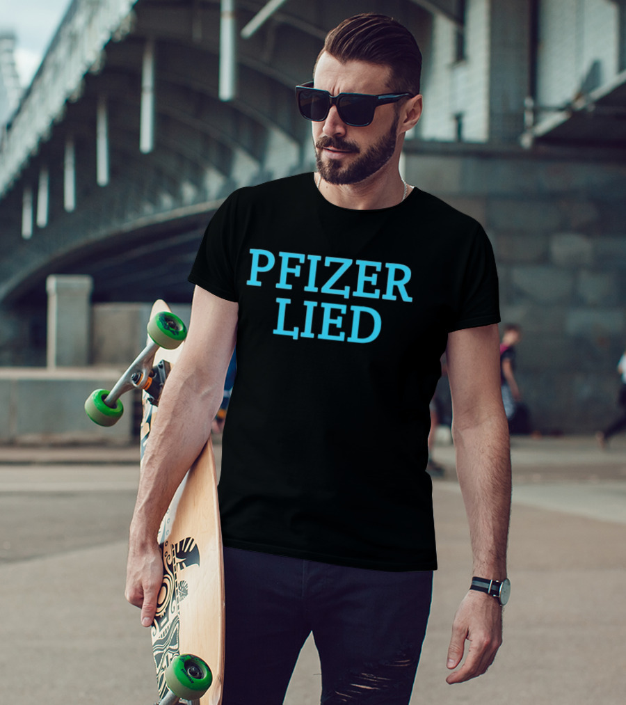 Pfizer Lied Text Statement Controversy Awareness T-Shirt