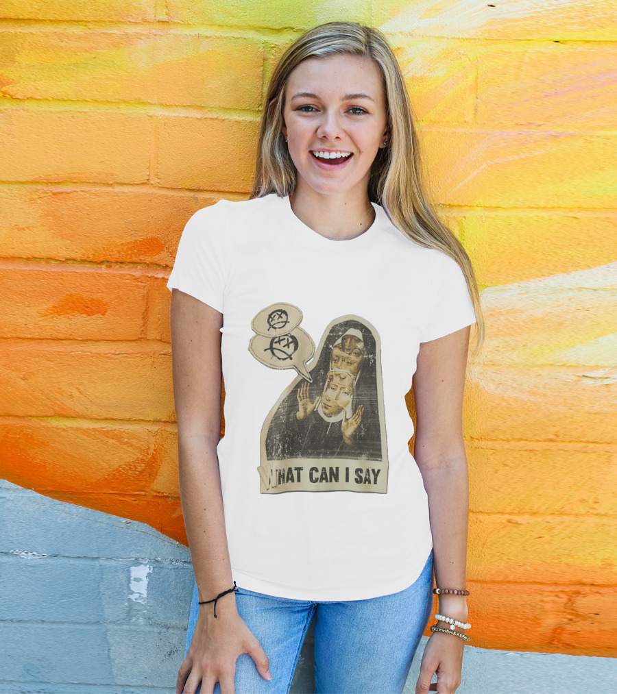 What Can I Say Surreal Collage Nun Expressionist Sociopolitical Commentary T-Shirt
