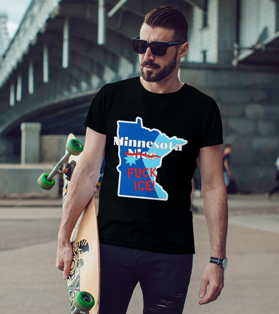 Minnesota Nice Fuck ICE Anti Trump T-Shirt
