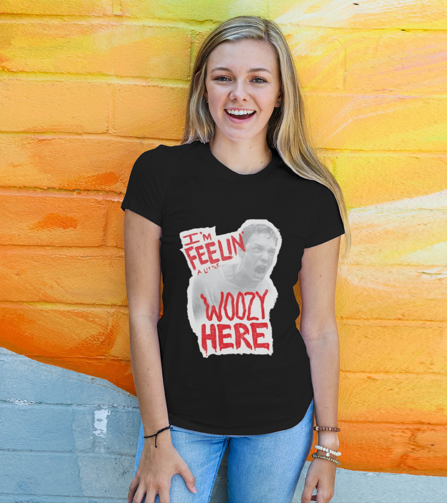 Stu Macher I'm Feelin' A Little Woozy Here T-Shirt