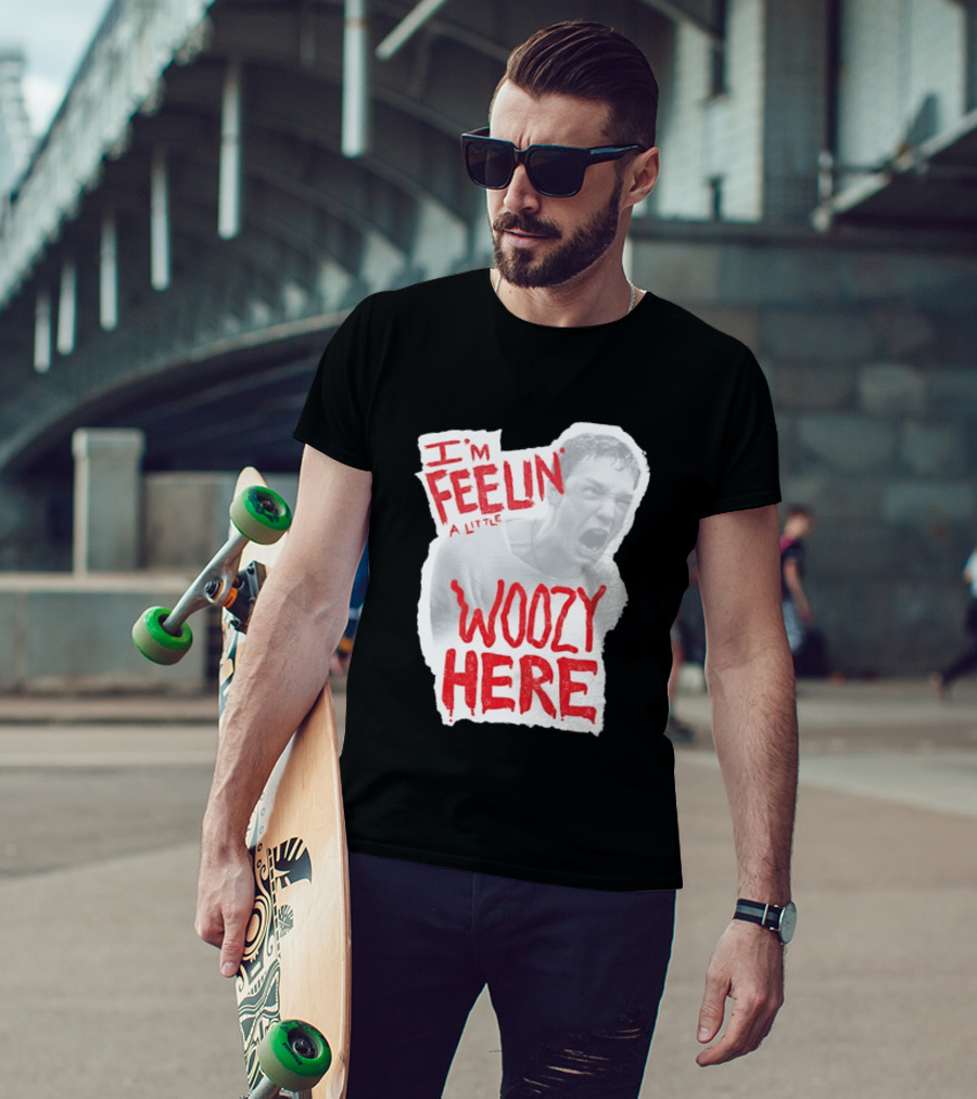 Stu Macher I'm Feelin' A Little Woozy Here T-Shirt