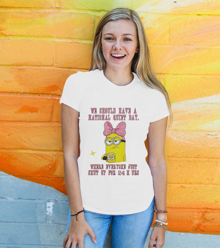 Minion National Quiet Day Everyone Shut Up 24 Hours T-Shirt