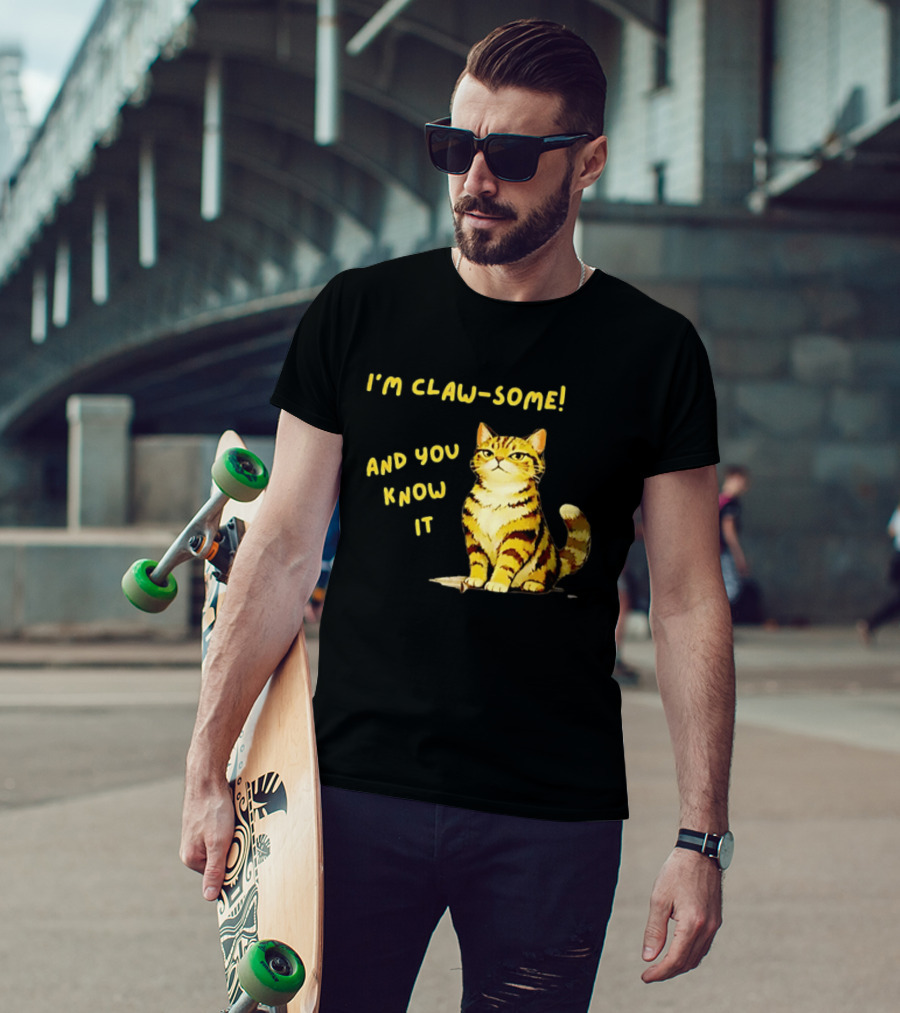 I'm Claw Some And You Know It Cat Fashion T-Shirt