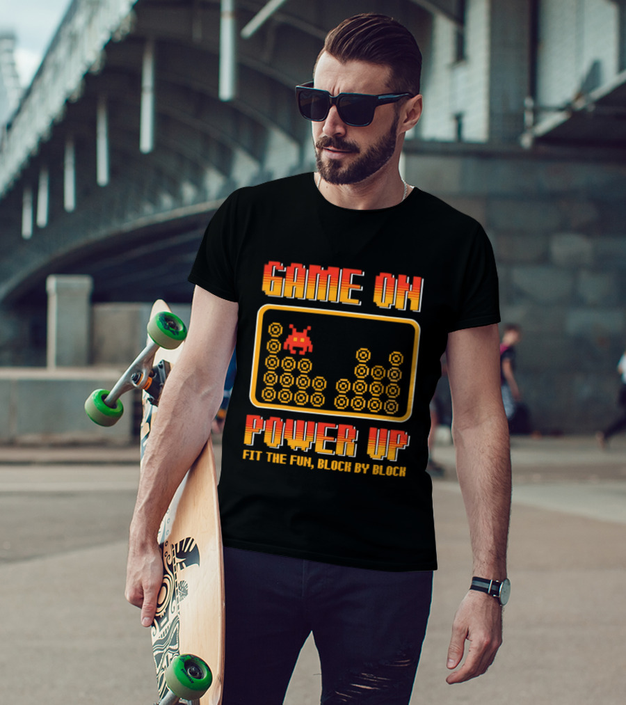 Game On Power Up Fit The Fun Block By Block Retro Gamer T-Shirt